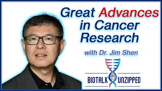 Great Advances in Cancer Research with Dr Jim Shen [upl. by Sigsmond]