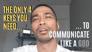 Communicate Like a GOD  4 Key Tips [upl. by Eirojam]