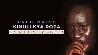 Ekimuli Kya Roza  Fred Maiso [upl. by Anoerb395]