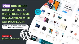 WordPress WooCommerce Custom Theme Development  Installed ACF Pro plugin and set up GitHub access [upl. by Sirah]