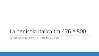 La penisola italica tra 476 e 800 [upl. by Nor]