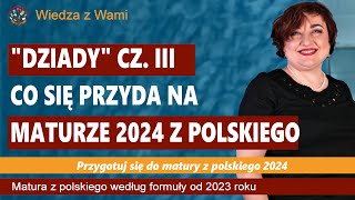 quotDziadyquot cz III Najważniejsze lektury na maturę 2024 [upl. by Aiek241]