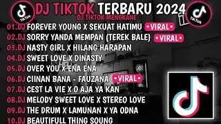 DJ TIK TOK TERBARU 2024 🎵 DJ FOREVER YOUNG X SEKUAT HATIMU 🎵DJ SORRY YANDA MEMPAN TEREK BALE🎵 VIRAL [upl. by Boaten]