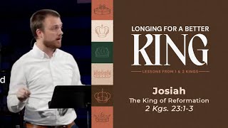 Josiah The King of Reformation  Christ Community  Olathe  Brooks Nesse [upl. by Zevahc]