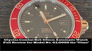 Glycine Combat Sub 42mm Automatic Watch Full Review [upl. by Eseyt]