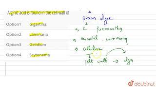 Alginic acid is found in the cell wall of [upl. by Rezeile]