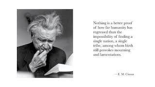 Cioran on Attitudes to Birth [upl. by Iht]