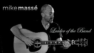 Leader of the Band Dan Fogelberg cover  Mike Masse from Denver Colorado [upl. by Airres]