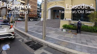 Bangkok unfiltered Episode 2 YaowaratOld Siam [upl. by Aleel391]