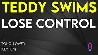 Teddy Swims  I Lose Control  Karaoke Instrumental  Lower [upl. by Atiuqer388]