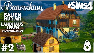 Bauernhaus 2 💚 Bauen nur mit Die Sims 4 LandhausLeben Erweiterungspack Preview Special [upl. by Lilas]