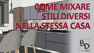 COME MIXARE STILI DIVERSI NELLA STESSA CASA  Belula Design [upl. by Daukas]