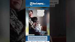 Guru Datangi Murid Lama Tak Sekolah Alasannya Buat Haru shorts TribunLampungOfficial [upl. by Mannuela]