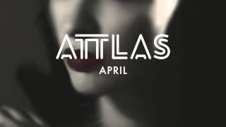 ATTLAS  April [upl. by Putscher]