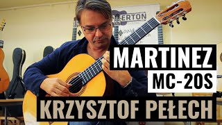 Gitara klasyczna Martinez MC20S Tolido  Krzysztof Pełech [upl. by Timothea]