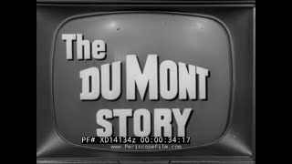 THE DUMONT STORY 1953 DUMONT TELEVISION CO PROMO FILM DUMONT TV NETWORK XD14134z [upl. by Hepsibah700]