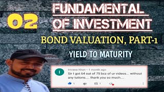 2 FUNDAMENTAL OF INVESTMENTS  BOND VALUATION  PART1  YIELD TO MATURITY  CA CMA RAVI KUMAR [upl. by Arreis]