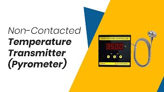 Non Contacted Temperature Transmitter pyrometer  Instrukart [upl. by Ahsiekar]