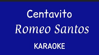 “Centavito” Romeo Santos karaoke [upl. by Petty900]