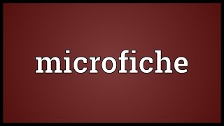 Microfiche Meaning [upl. by Jaylene21]