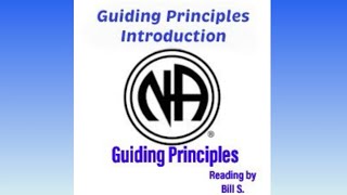 Narcotics Anonymous Guiding Principles Introduction [upl. by Adniram]