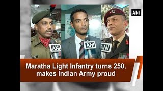 Maratha Light Infantry turns 250 makes Indian Army proud  ANI News [upl. by Aneloj]