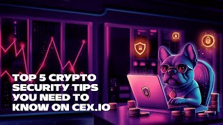 Top 5 Crypto Security Tips You Need to Know on CEXIO [upl. by Dupin]