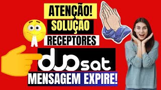 SOLUÇÃO PARA OS RECEPTORES DUOSAT COM MENSAGEM EXPIRE SEM PRECISAR REGRAVAR MEMORIA EPRON 2024 [upl. by Akirrehs]