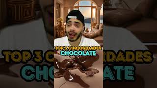 CHOCOLATE  TOP 3 CURIOSIDADES [upl. by Agathe]