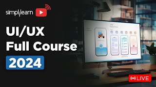 🔥UI UX Full Course 2024  UI UX Full Course For Beginners  Learn it 🔴LIVE  Simpliearn [upl. by Hermy]