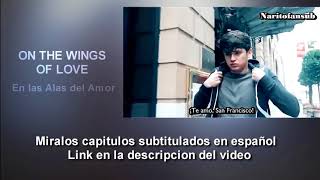 On the Wings of Love Capitulo 1 [upl. by Sisenej822]