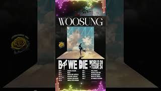 WOOSUNG  B4 WE DIE World Tour daythatidied therose woosung shorts short shortvideo [upl. by Adoc]