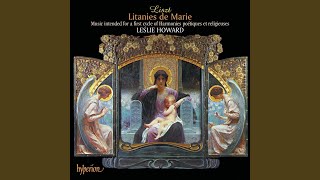 Liszt Harmonies poétiques et religieuses S 172a 1st Version  IV Litanies de Marie 2nd [upl. by Ledarf]