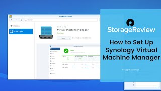 Synology Virtual Machine Manager Walkthrough [upl. by Alegnad]