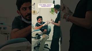 that reel addict assistant at dental clinics [upl. by Nenad]