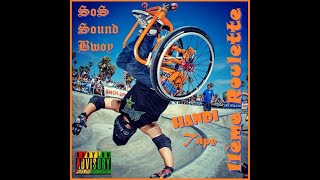 SoS Sound Bwoy  2023  Handi Tape  11ème Roulette MixTape [upl. by Ardnazil417]