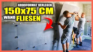 150x75 CM WANDFLIESEN aus Feinsteinzeug  Über 30 KG pro Fliese  Home Build Solution [upl. by Erde492]