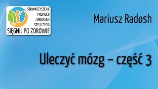 Uleczyć mózg  cześć 3 [upl. by Alverta349]