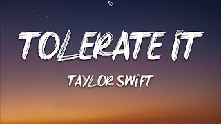 Taylor Swift  tolerate it Lyrics [upl. by Ahseile]