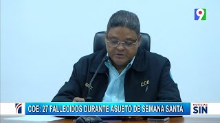 Asueto de Semana Santa deja 27 fallecidos según COE  Primera Emisión SIN [upl. by Serena]