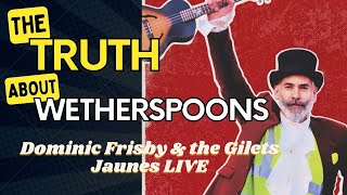 I Love Wetherspoons  Dominic Frisby and the Gilets Jaunes LIVE [upl. by Honniball342]