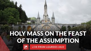 LIVE from Lourdes  Holy Mass on the Feast of the Assumption of Mary  August 15th 2023 [upl. by Roy]