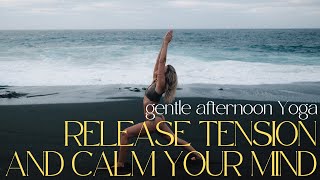 35´Afternoon Yoga to release tension and calm your mind [upl. by Anoek]