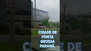 Cidade de ponta Grossa Paraná alguem conhece aqui [upl. by Riatsala517]