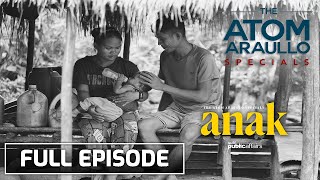 Anak Full Episode  The Atom Araullo Specials [upl. by Ydnamron766]