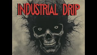 Industrial Drip  Cyclamate  Dark Industrial Synthwave Music [upl. by Elbertine91]