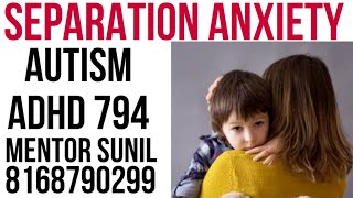 AUTISM ADHD 794 SEPARATION ANXIETY [upl. by Nanci]