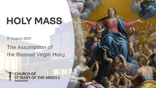 Holy Catholic Mass  The Assumption of the Blessed Virgin Mary  15 August 2023 [upl. by Mimi716]