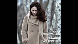 BRAHMS  7 Fantasies Op 116 II Intermezzo in A Minor Andante  Anna Vinnitskaya [upl. by Corrine]