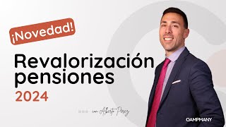 Revalorización de las pensiones 2024 ¿Cuánto subirá mi pensión [upl. by Airalednac]